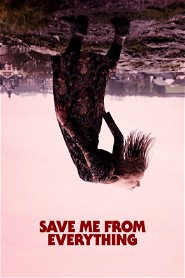 Save Me from Everything poster