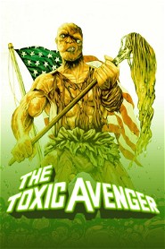 The Toxic Avenger poster
