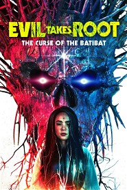 Evil Takes Root poster
