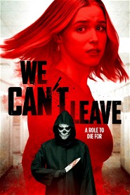 We Can't Leave poster